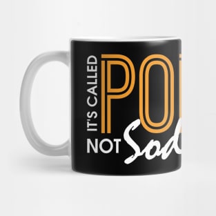 Funny It's Called Pop Not Soda Sarcastic Joke Mug